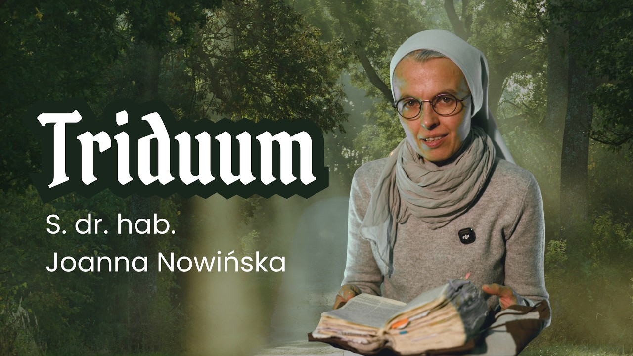 TRIDUUM PASCHALNE // S. JOANNA NOWIŃSKA // SYJON
