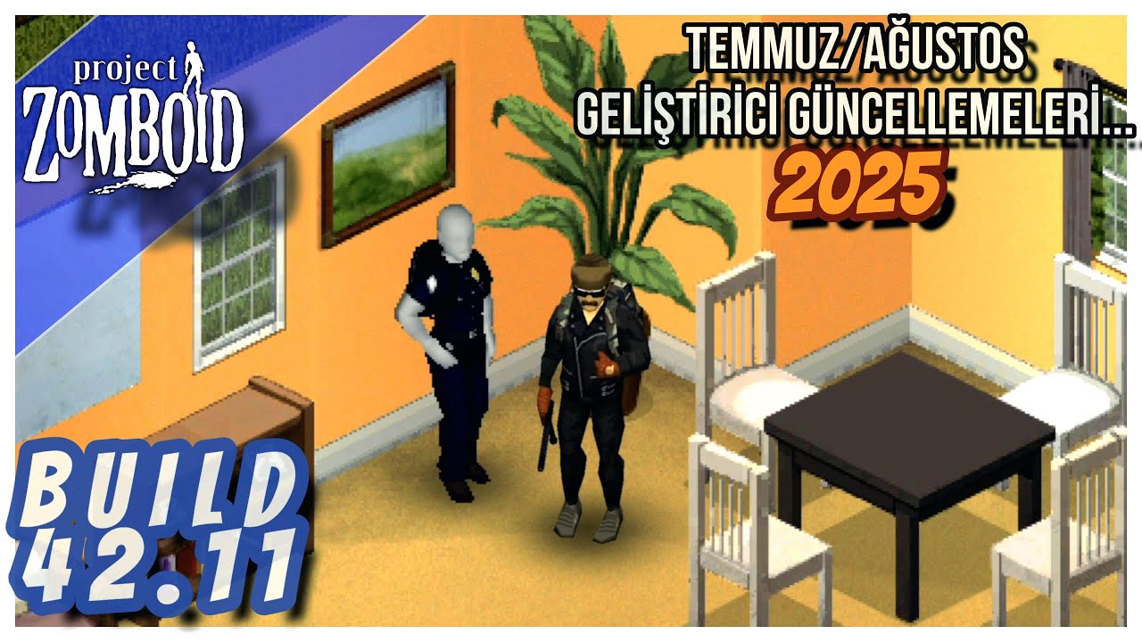 Project Zomboid Temmuz/Ağustos  2025 En Son Geliştirici Güncellemeleri...