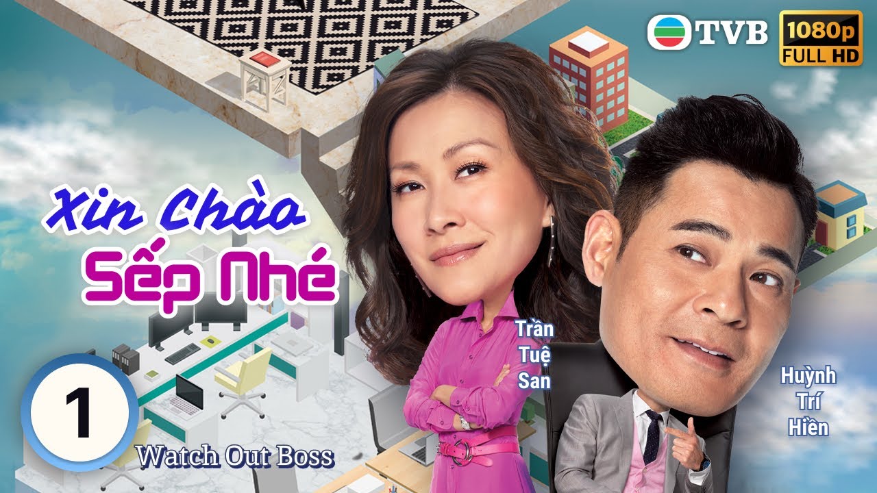 Phim TVB Xin Chào Sếp Nhé (Watch Out Boss) 1/15 | Trần Tuệ San | Huỳnh Trí Hiền |