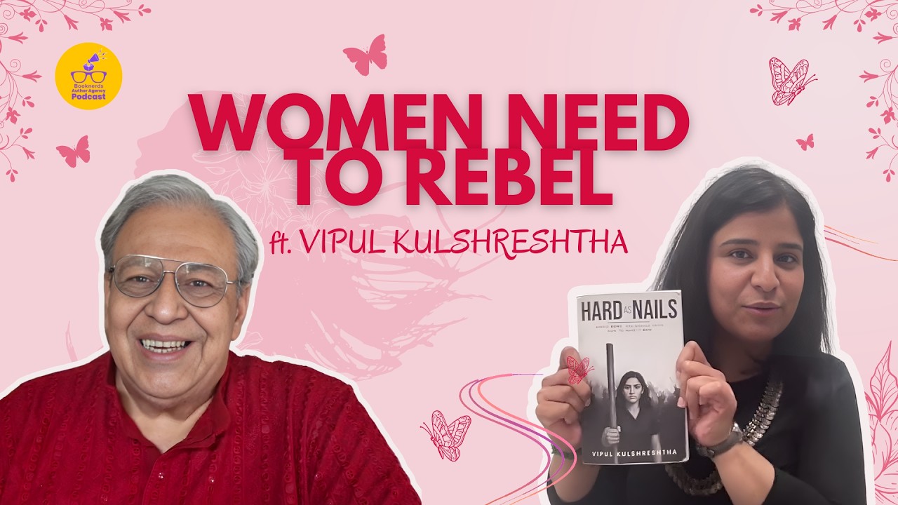 Women Need To Rebel ft. Author Vipul Kulshreshtha