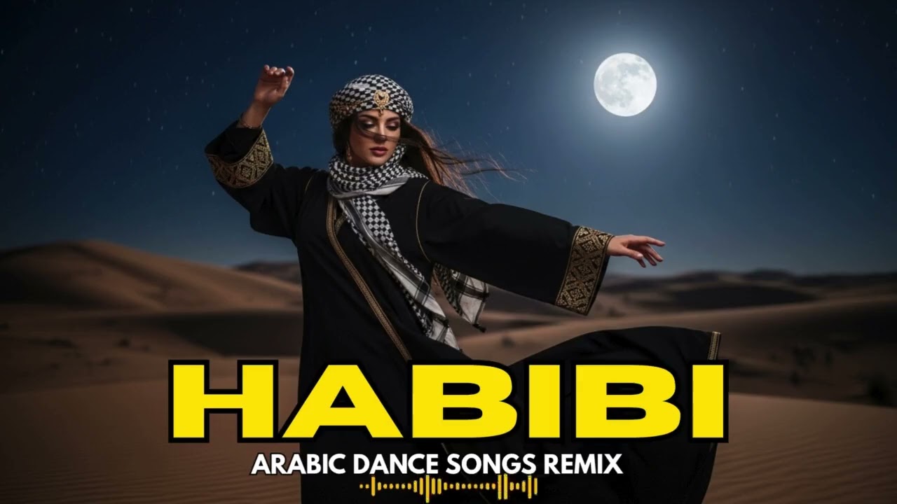 Habibi (حبيبي) Remix 2025 - Viral Arabic Remix 2025 | Best Dance Music Collection