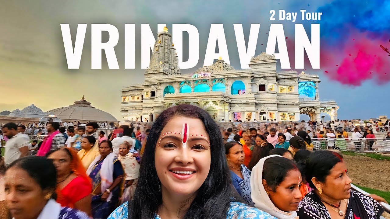 Vrindavan | Vrindavan Tourist Places | Vrindavan Tour Guide | Vrindavan Tour Budget 