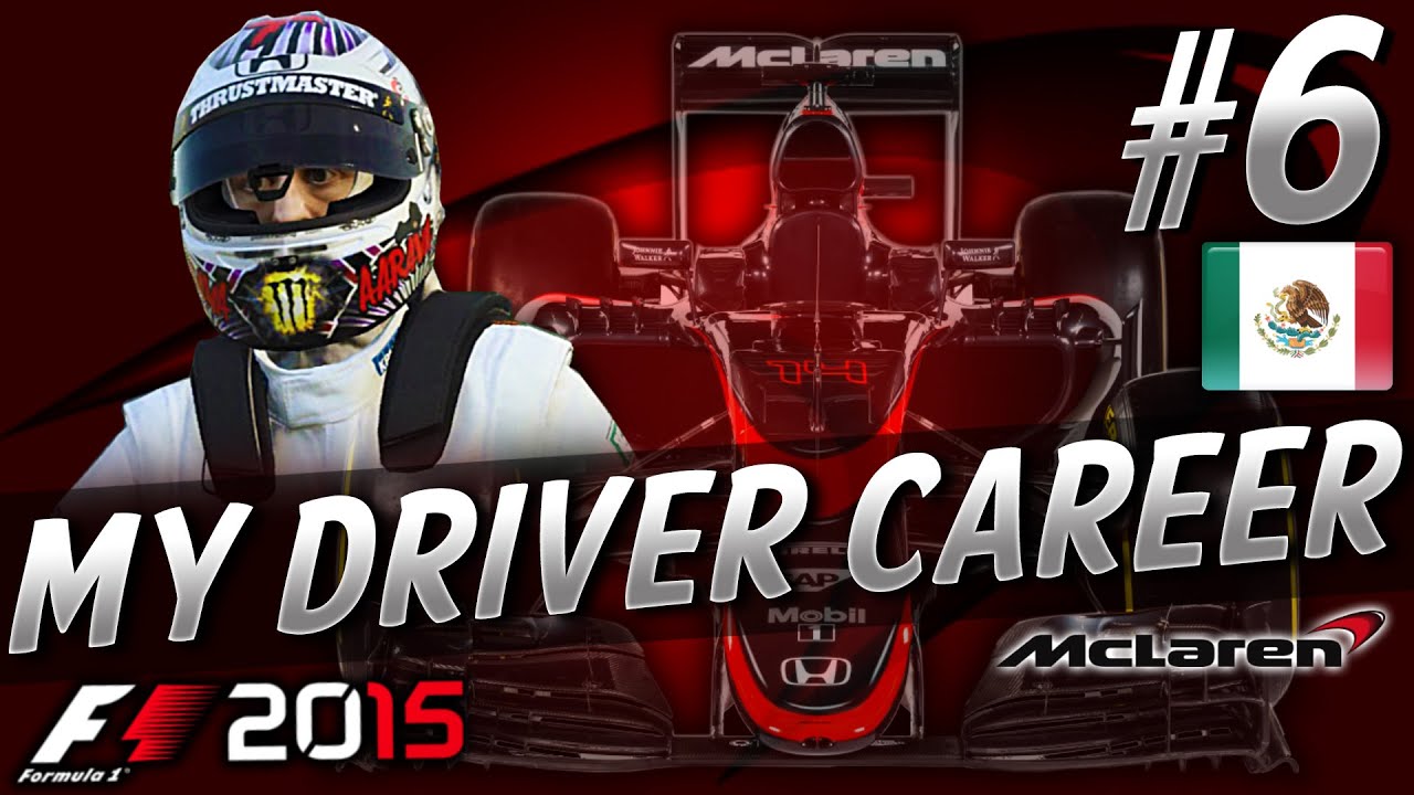 F1 2015 MyDriver CAREER PART 6: MEXICAN GRAND PRIX