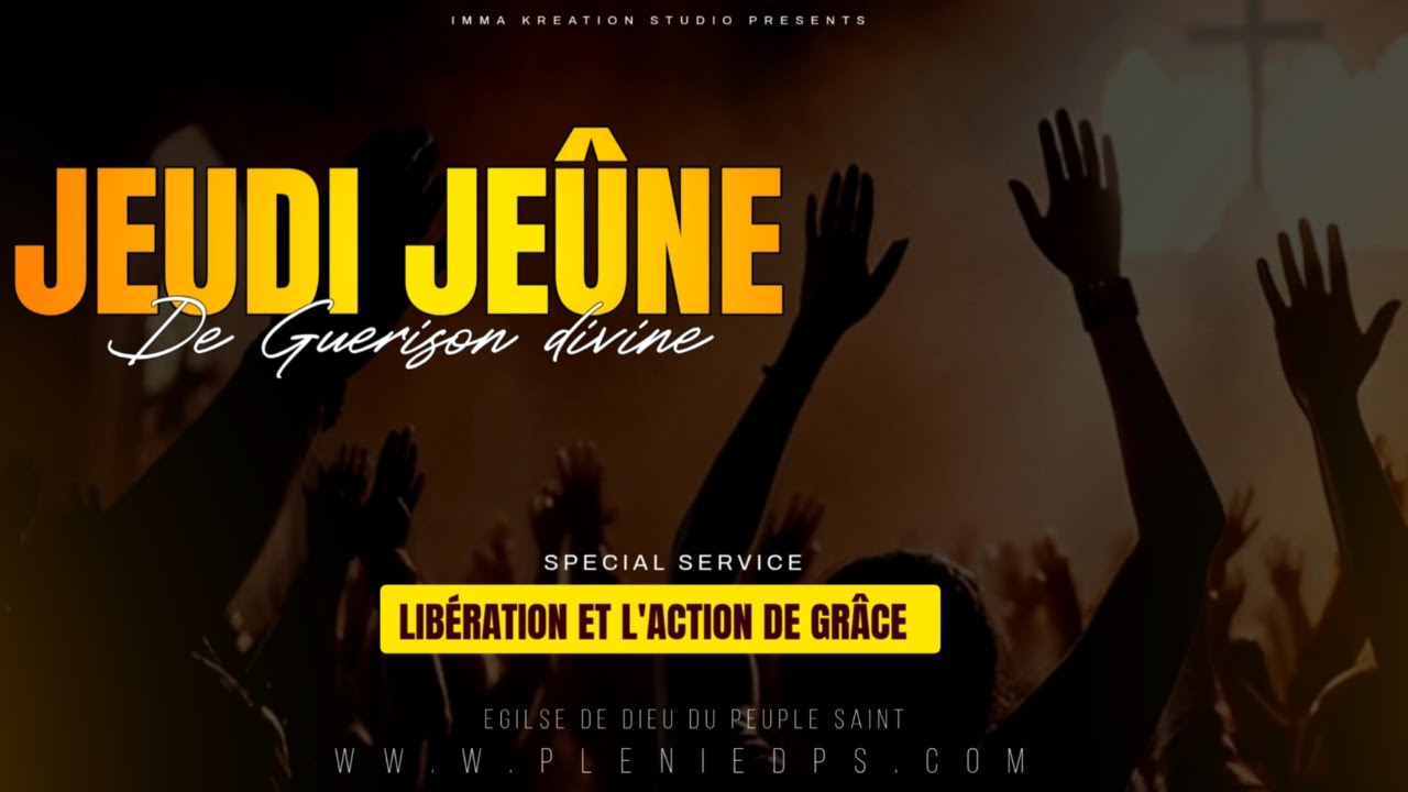 JEUNE DE PRIERE GUERISON ET DE DELIVRQNCE /PLENI EDPS