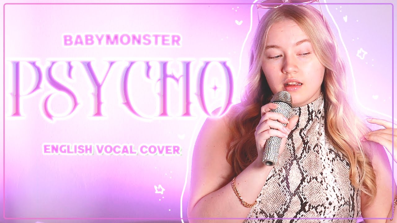 BABYMONSTER - PSYCHO - English vocal cover by KCAJASMIN