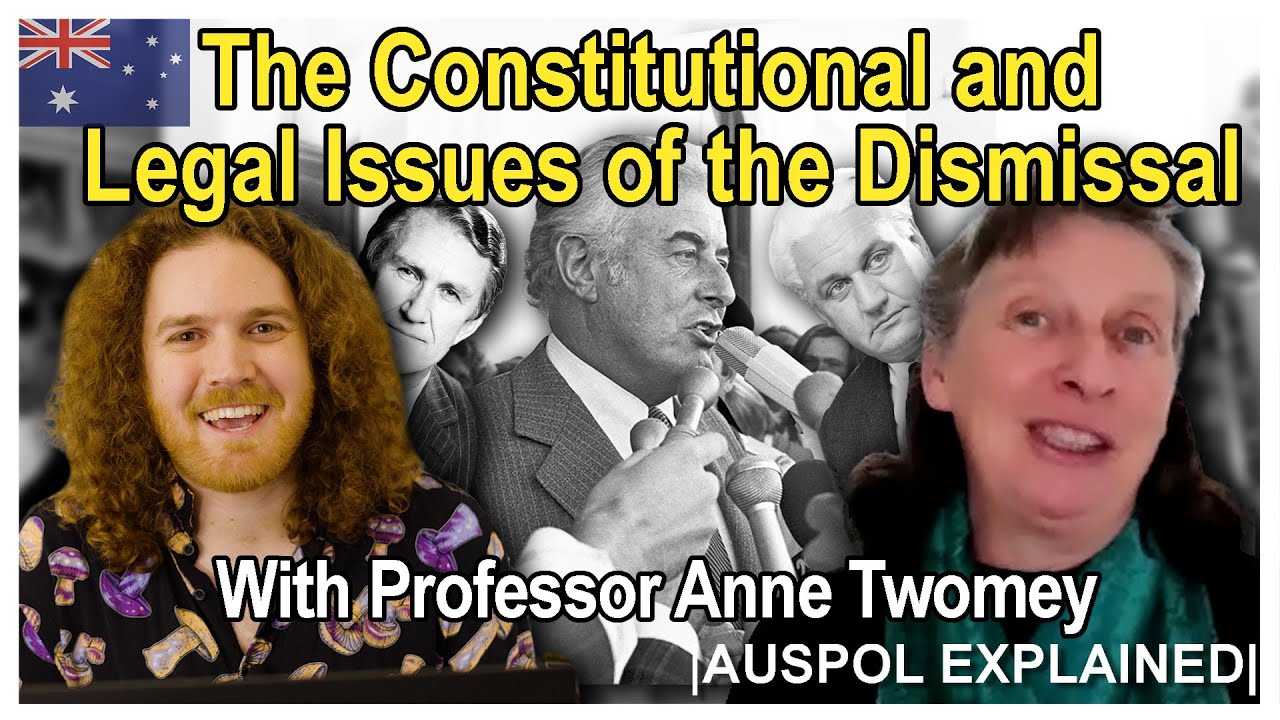 The Constitutional and Legal Issues of the Dismissal with Professor Anne Twomey | AUSPOL EXPLAINED