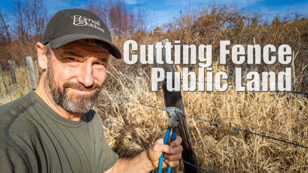 Public Land Work - Why Cut Fence?