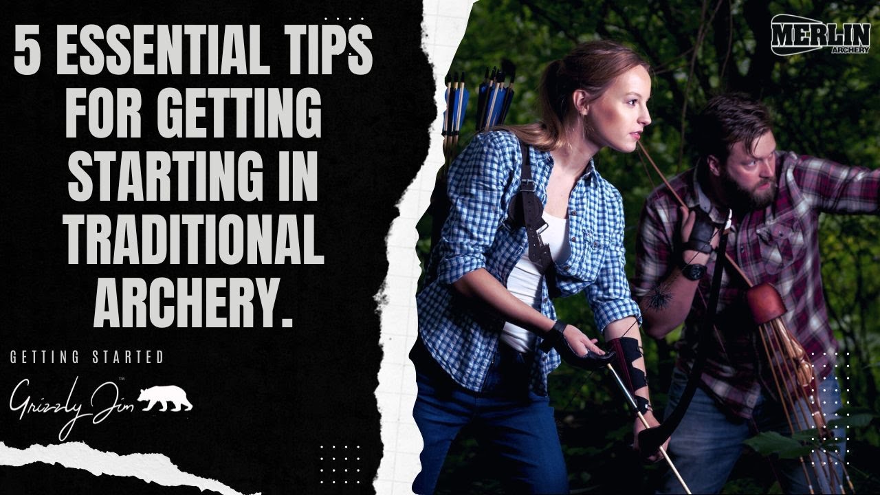 5 Essential Traditional Archery tips for beginners