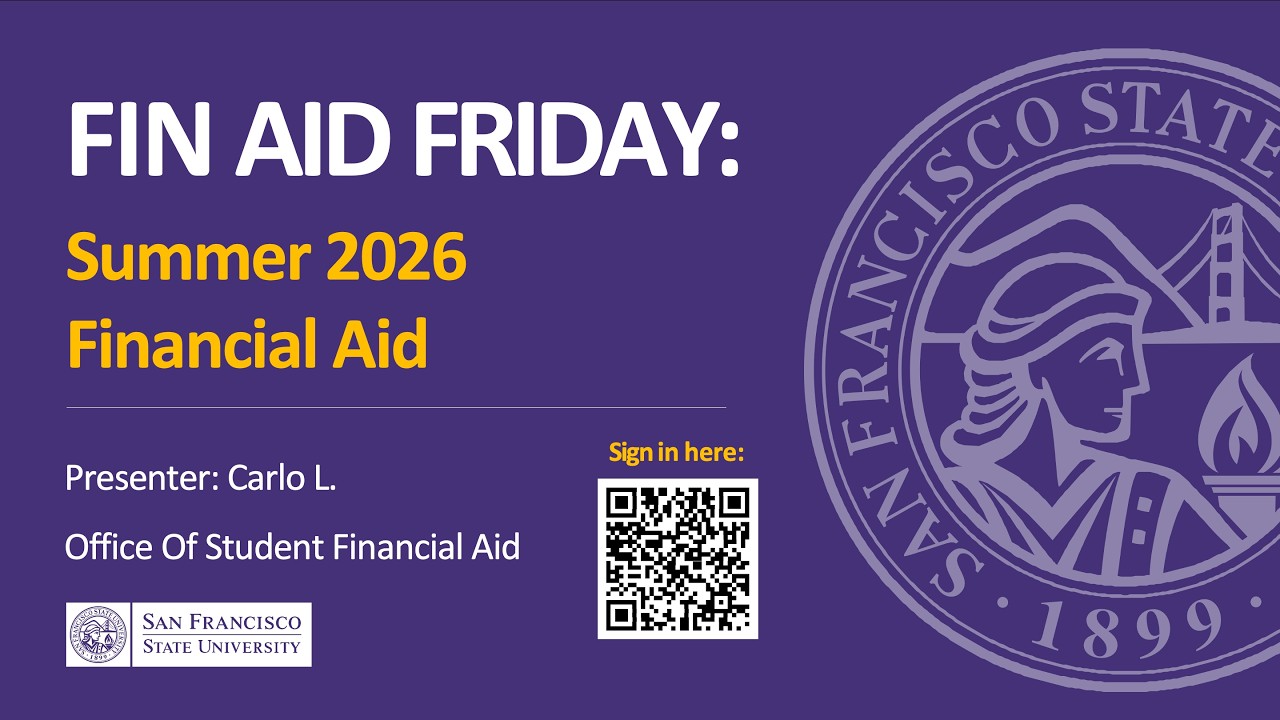 Fin Aid Friday: Summer 2026 Financial Aid | SF State Financial Aid | March 20, 2026