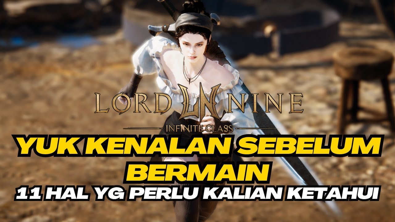 YUK KENALAN DULU SEBELUM MAIN LORDNINE ‼️11 HAL YG PERLU KALIAN KETAHUI ⁉️ LORDNINE INFINITE CLASS