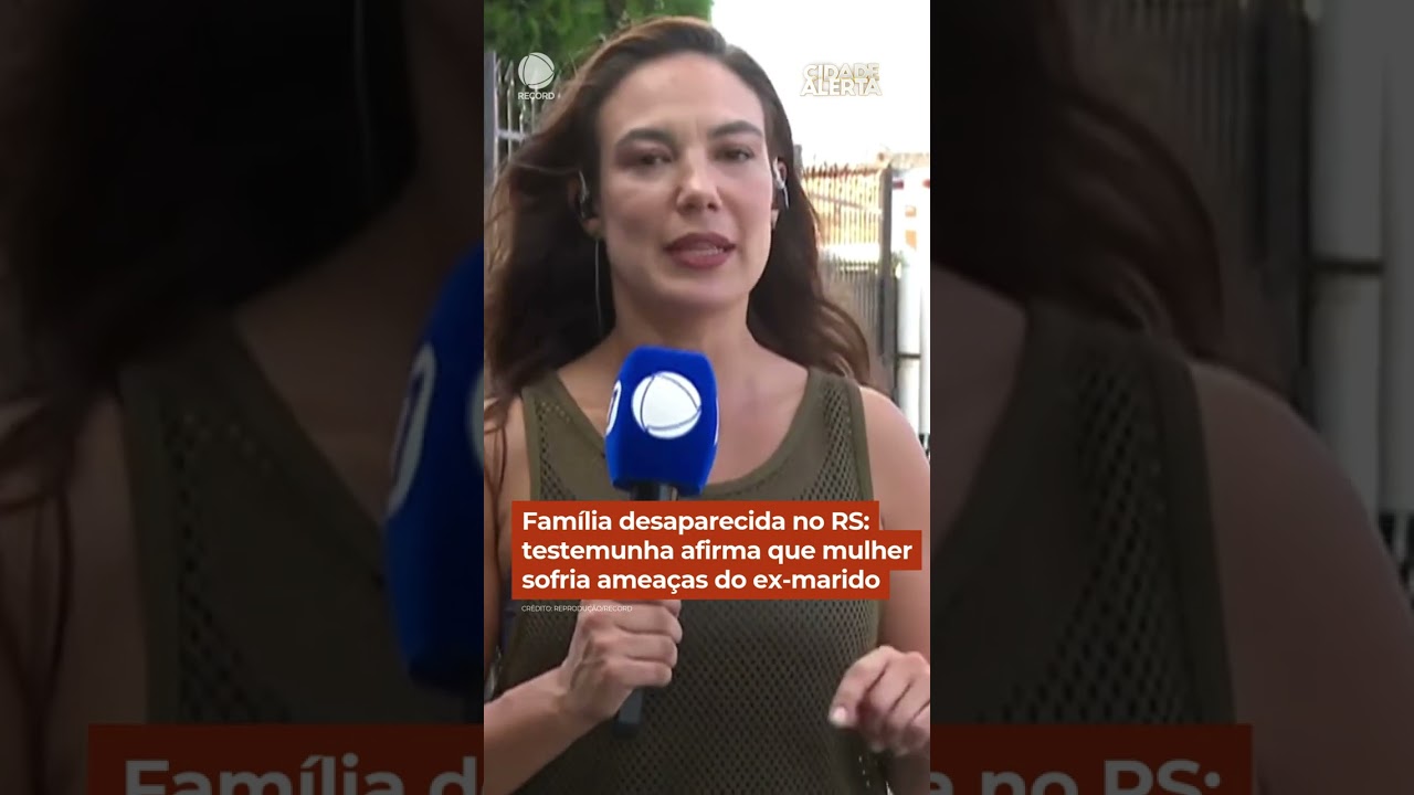 Fam&iacute;lia desaparecida: testemunha afirma que mulher sofria amea&ccedil;as do ex-marido #Shorts #CidadeAlerta