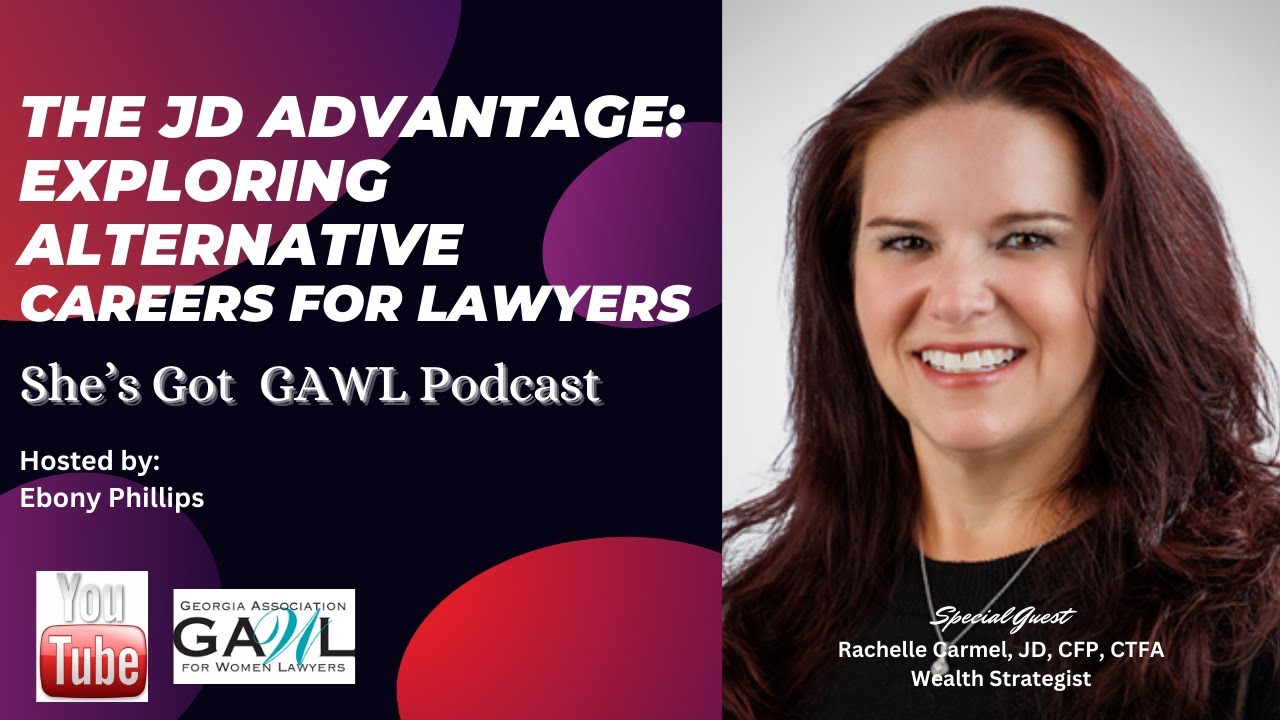 The JD Advantage:  Exploring Alternative Careers for lawyers w/ Wealth Strategist Rachelle Carmel