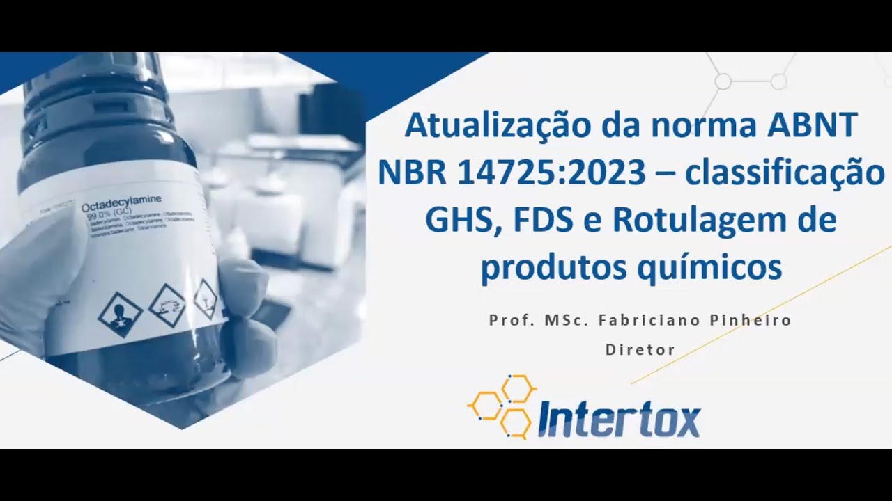 Atual. da norma ABNT NBR 14725:2023 – classificação GHS, FDS e Rotulagem de produtos químicos