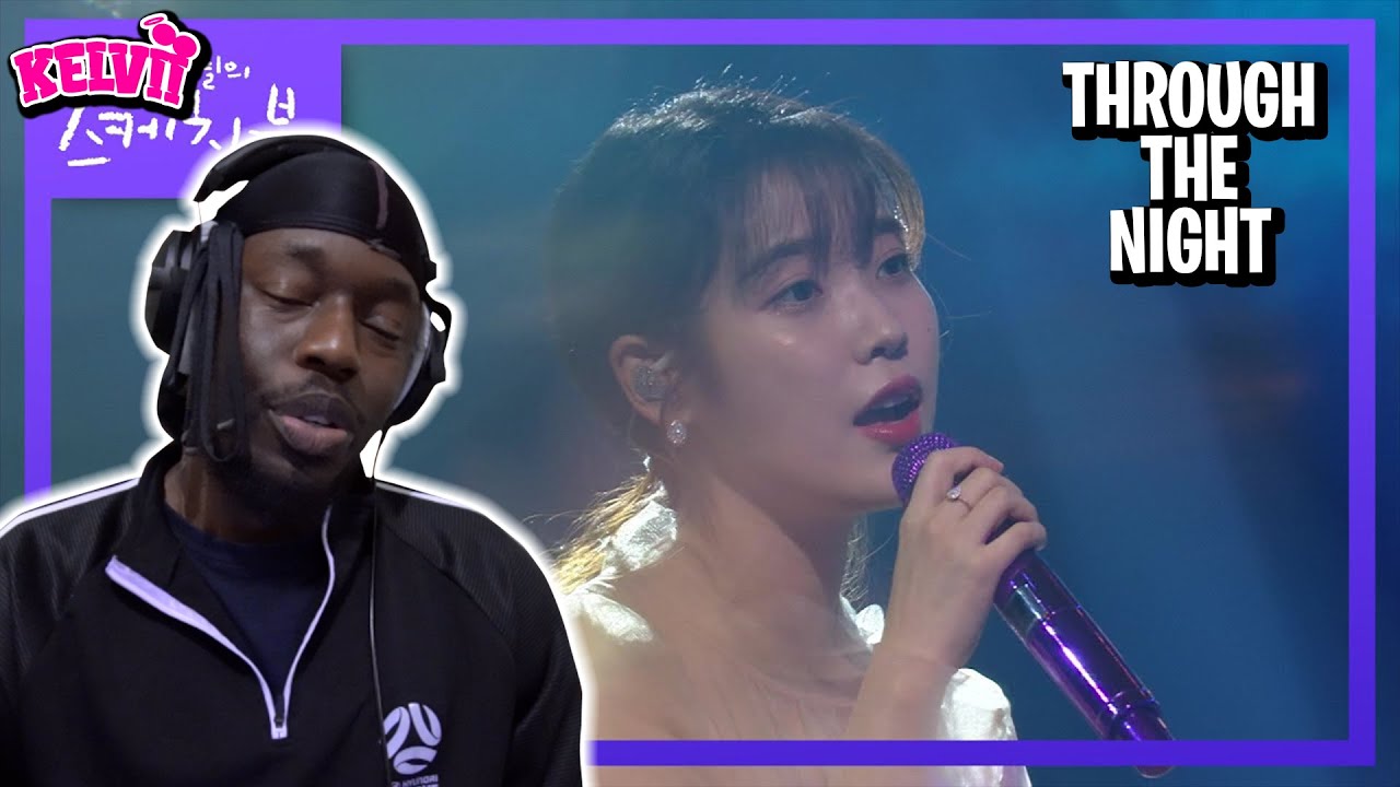 (아이유) IU - Through The Night [You Heeyeol’s Sketchbook] | REACTION