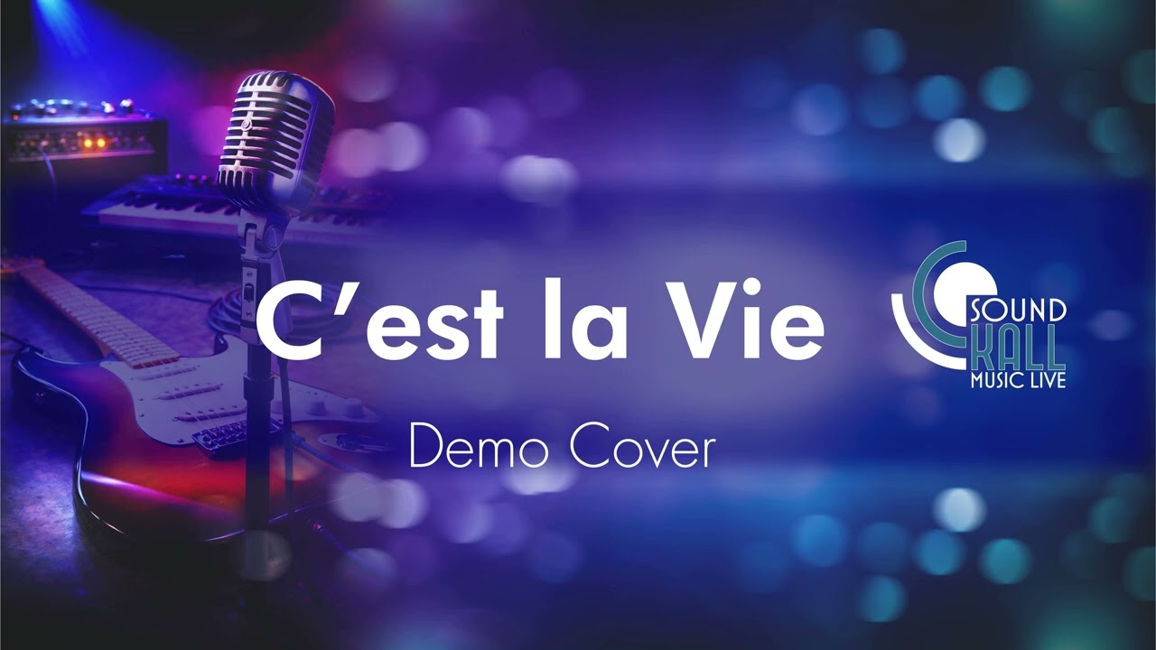 C'est la vie