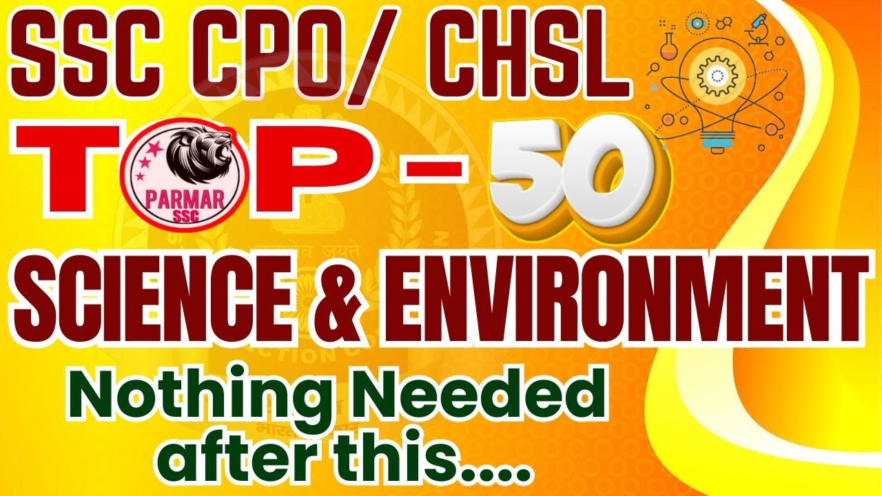 SSC CPO/CHSL | SCIENCE TOP 50 QUESTIONS | PARMAR SSC