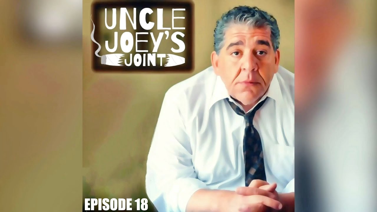 #018 - UNCLE JOEY’S JOINT by Joey Diaz