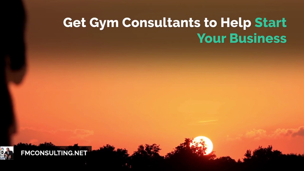 Get Gym Consultants to Help Start Your Business