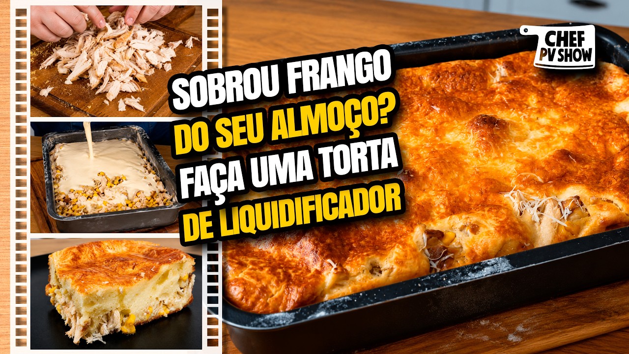 Transforme sobras de frango em uma TORTA COM MASSA DE LIQUIDIFICADOR