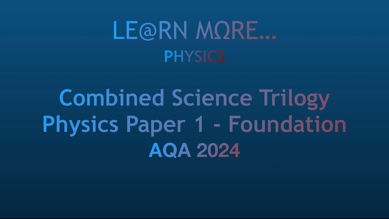 2024 AQA Combined Science Trilogy Physics Paper 1 Foundation