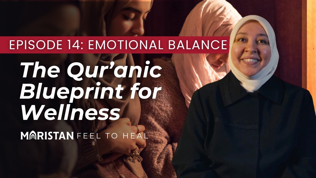Коранический план оздоровления | Feel to Heal, эпизод 14: Эмоциональное равновесие | Доктор Рания...