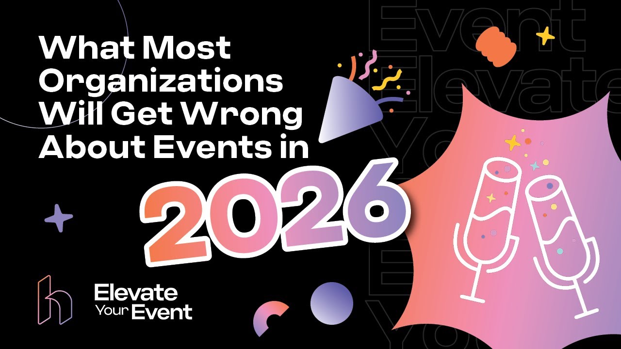 What Most Organizations Will Get Wrong About Events in 2026