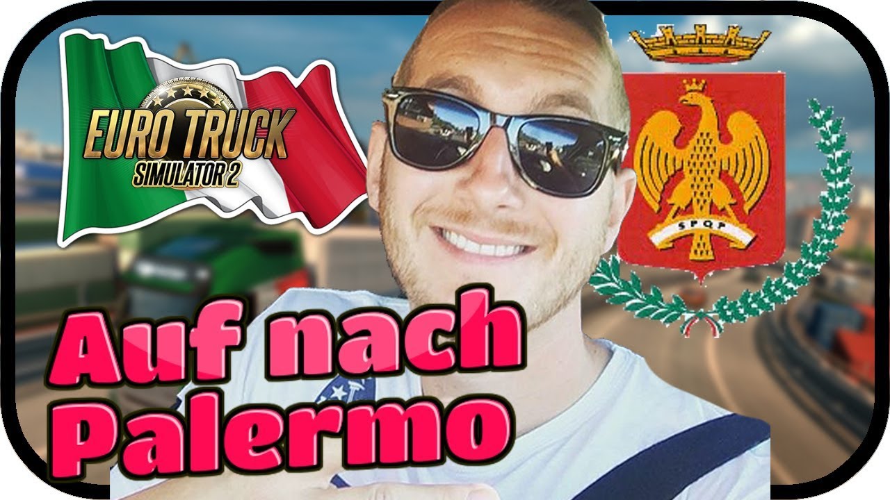 Auf nach Palermo - EURO TRUCK SIMULATOR ; ITALIA DLC #003 ★ ETS 2 Gameplay