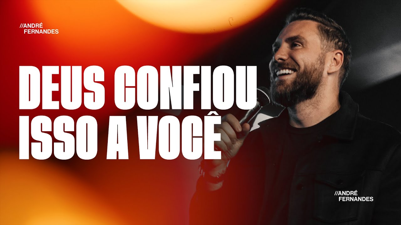 ANDRÉ FERNANDES | DEUS CONFIOU ISSO A VOCÊ | LAGOINHA ALPHAVILE