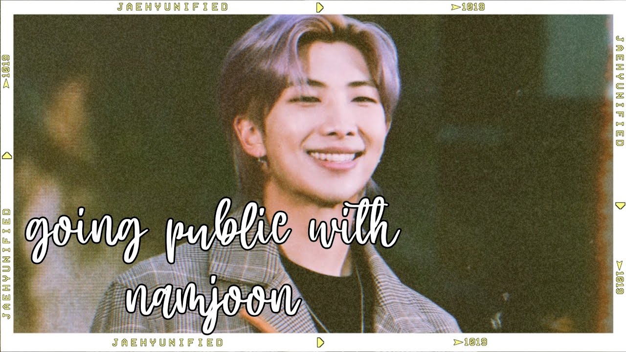 📼 bts imagine; going public with namjoon/rm