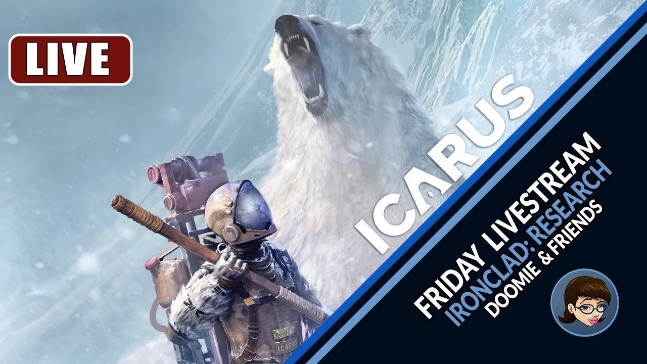 Icarus 1.0 | Ironclad: Research Livestream | Doomie Gaming & Friends