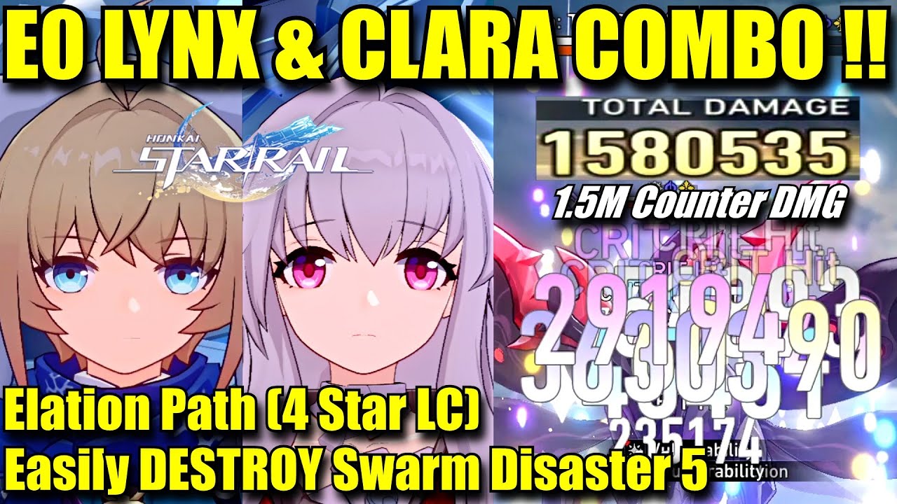 E0 LYNX & CLARA COMBO DESTROY SWARM DISASTER 5 !! (4 Star LC) Elation Path with Pela & Tingyun