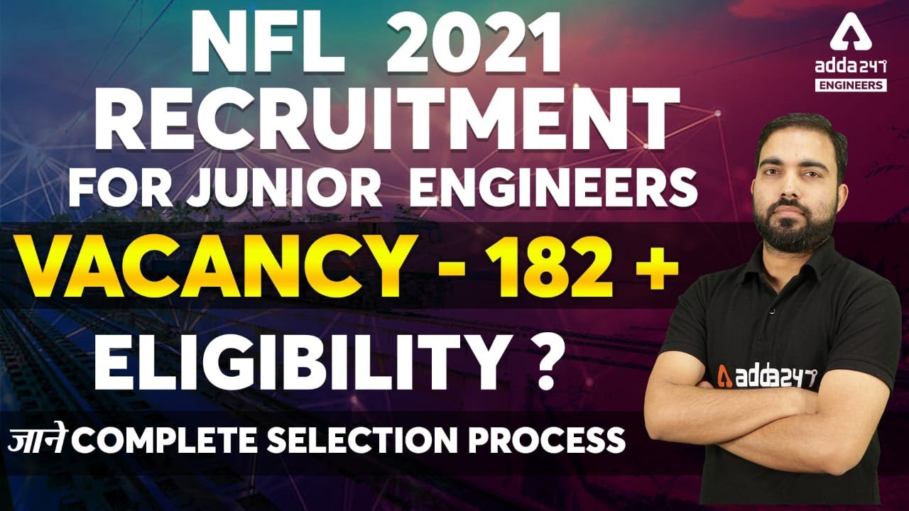 NFL 2021 Notification for junior engineers vacancy -182+
