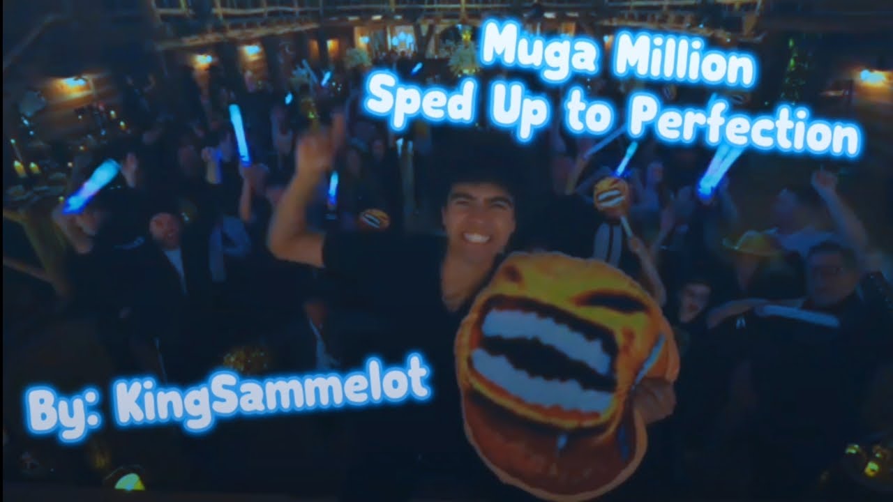Muga Million (Sped Up to Perfection) | @KingSammelot 