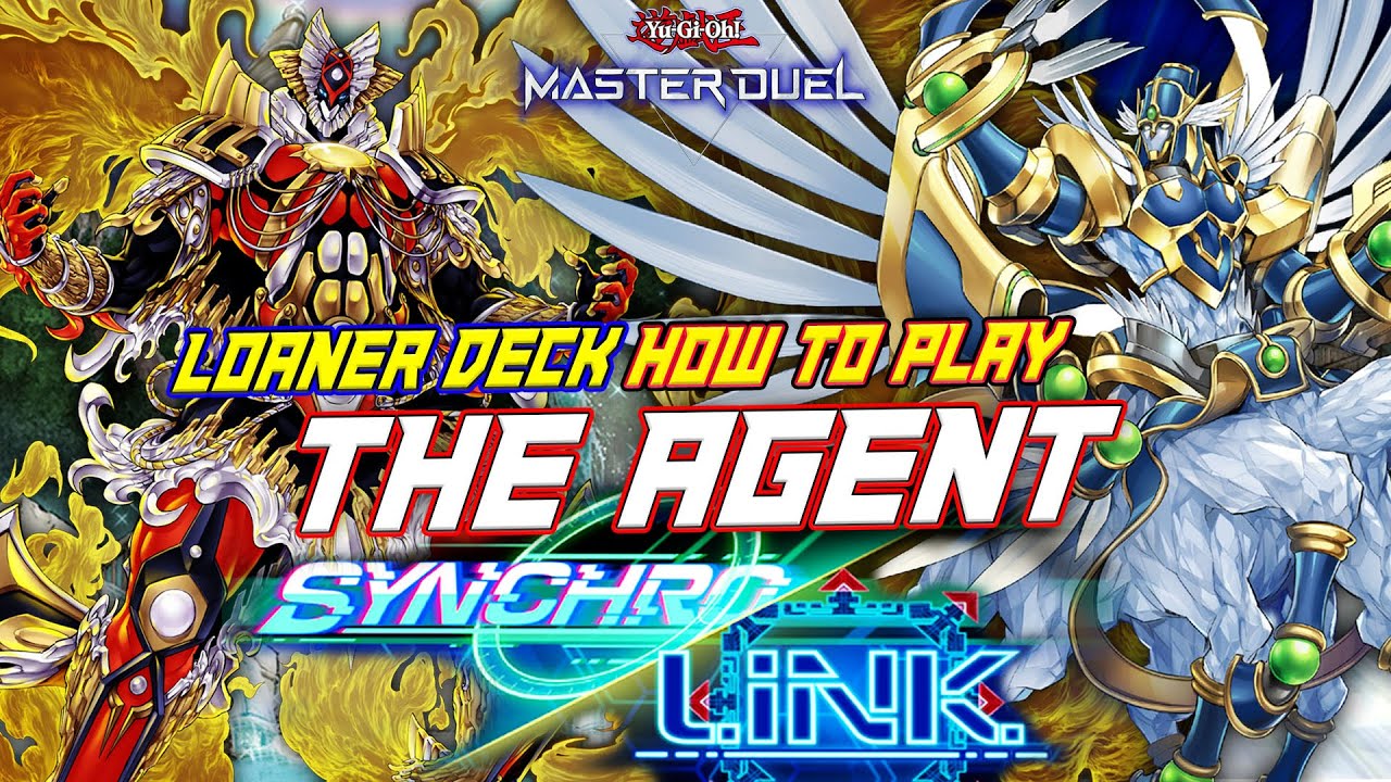 MASTER DUEL- HOW TO PLAY? - LOANER DECK THE AGENT NEW EVENT SYNCHRO X LINK FESTIVAL
