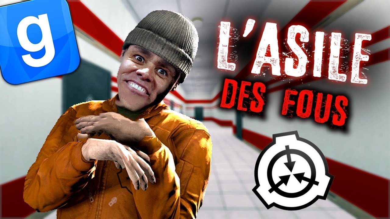L'ASILE DES FOUS - GARRY'S MOD SCP RP