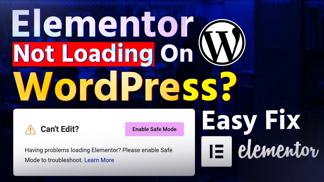 Elementor not Loading | Elementor Not Loading on WordPress | Elementor Loading Problem in WordPress