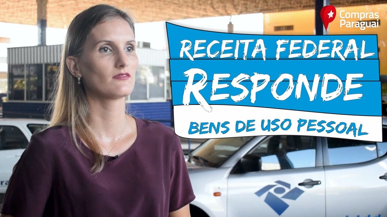 Receita Federal Responde: Entenda o que é Bens de Uso Pessoal para quem viaja ao Paraguai