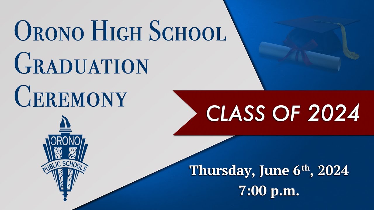 Orono High School 2024 Graduation Ceremony (Livestream)