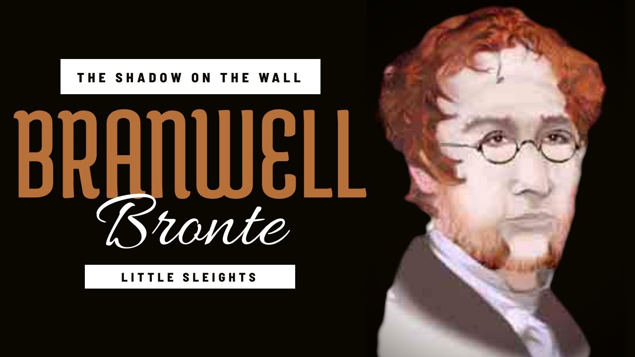 Тень на стене — Брэнвелл Бронте