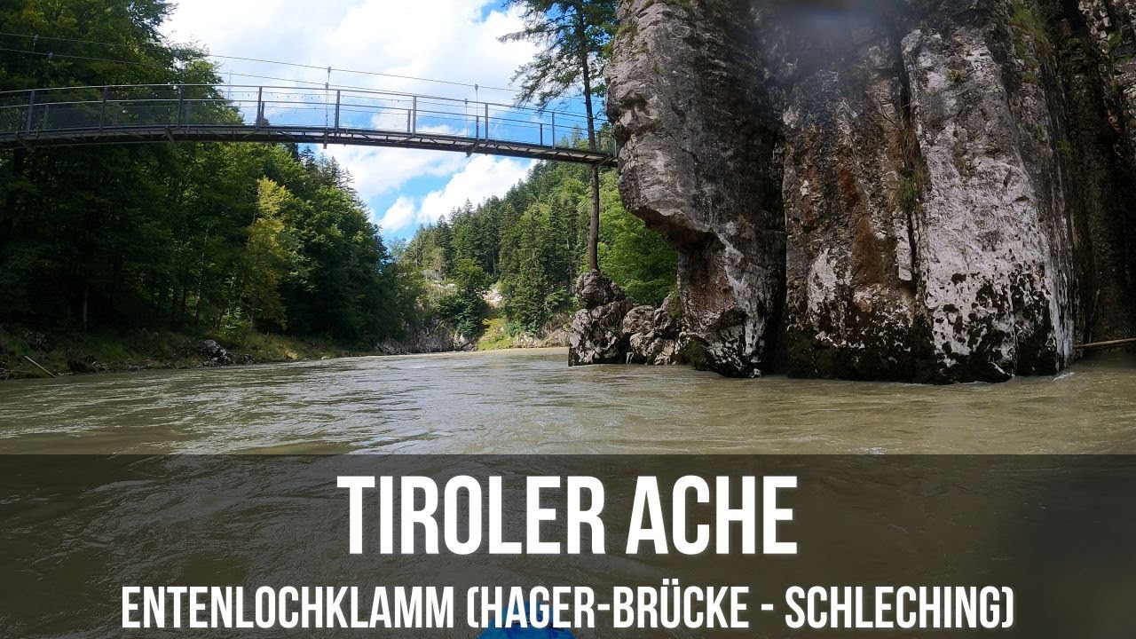 Tiroler Ache: Entenlochklamm (Hager-Brücke - Schleching) | Wildwasserkajak | Österreich-Bayern