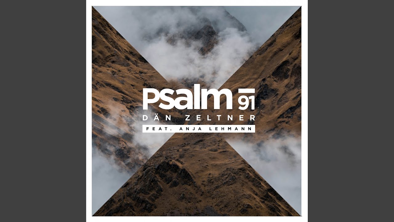 Psalm 91 (Unter dem Schutz des Höchsten)