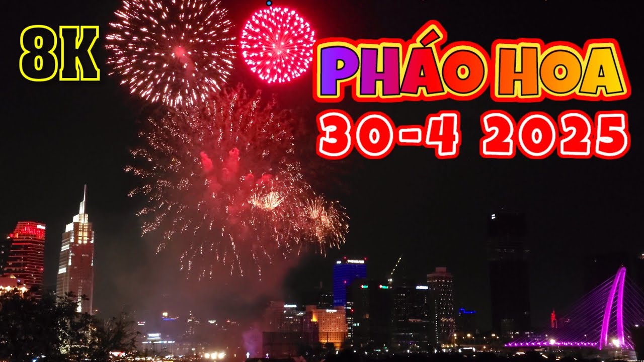 [8K] PHÁO HOA 30-4 2025 tại công viên bờ sông Sài Gòn
