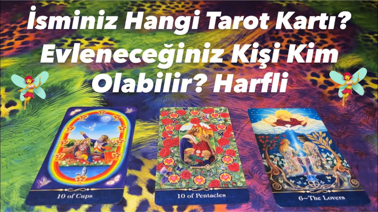 Deste Seç- İsminiz Hangi Tarot Kartı? Evleneceğiniz Kişi Kim Olabilir? Harfli 🧚‍♀️