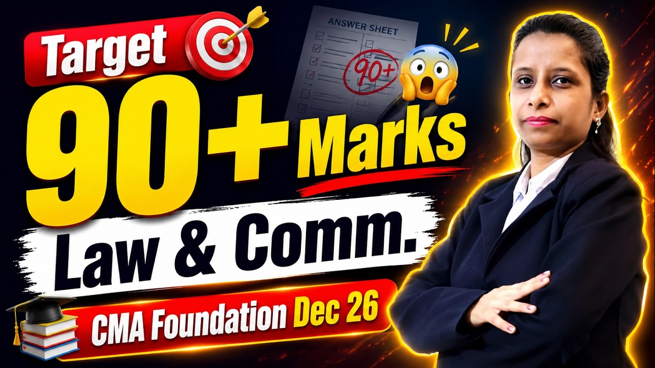 Law & Comm. Strategy CMA Foundation Dec 26 | Score 90+ Marks | Complete Study Plan