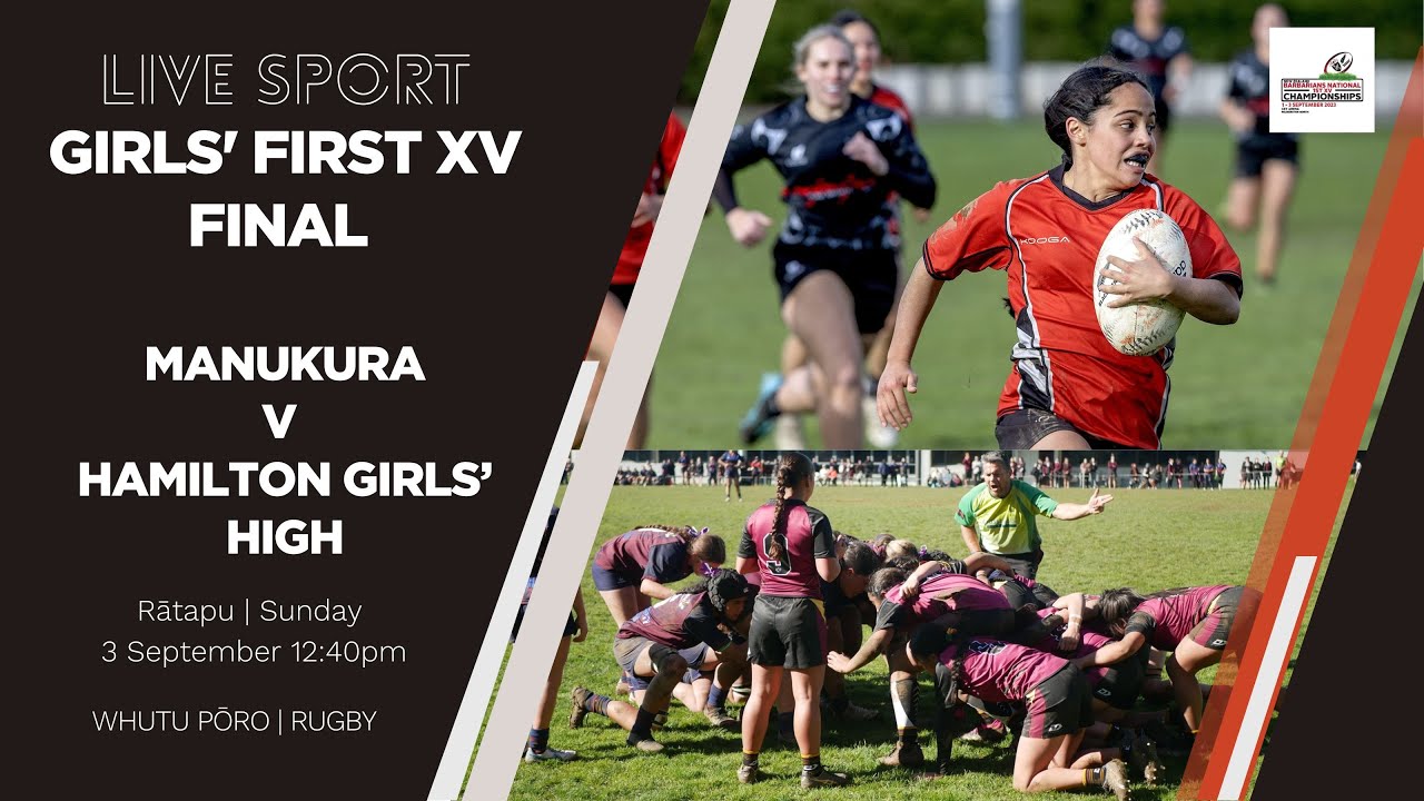 Rugby | NZSS National 1st XV Girls Championship| Final | Manukura v Hamilton Girls' High