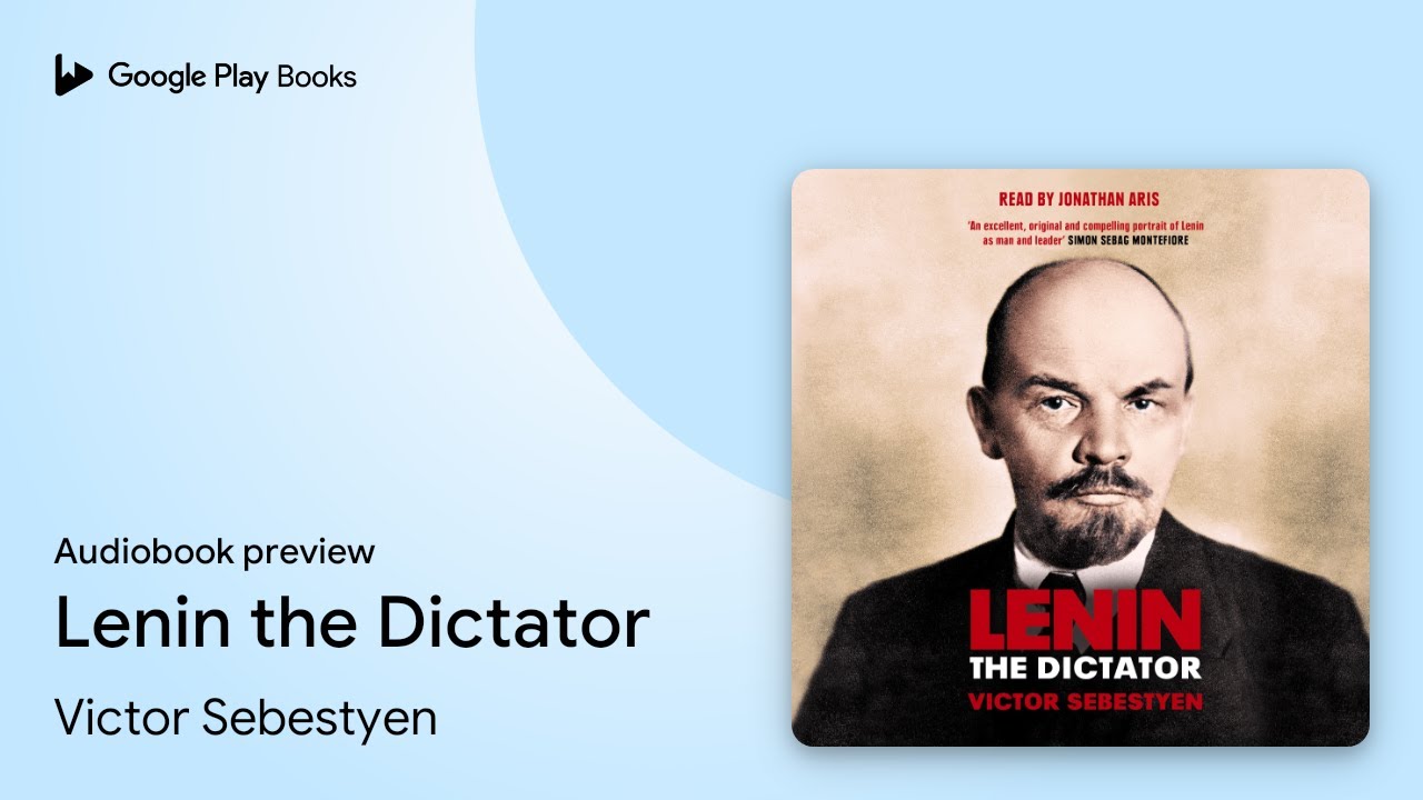 Lenin the Dictator by Victor Sebestyen &middot; Audiobook preview