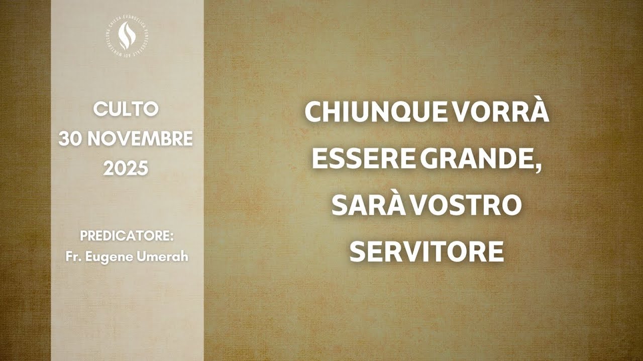 CHIUNQUE VORRÀ ESSERE GRANDE, SARÀ VOSTRO SERVITORE