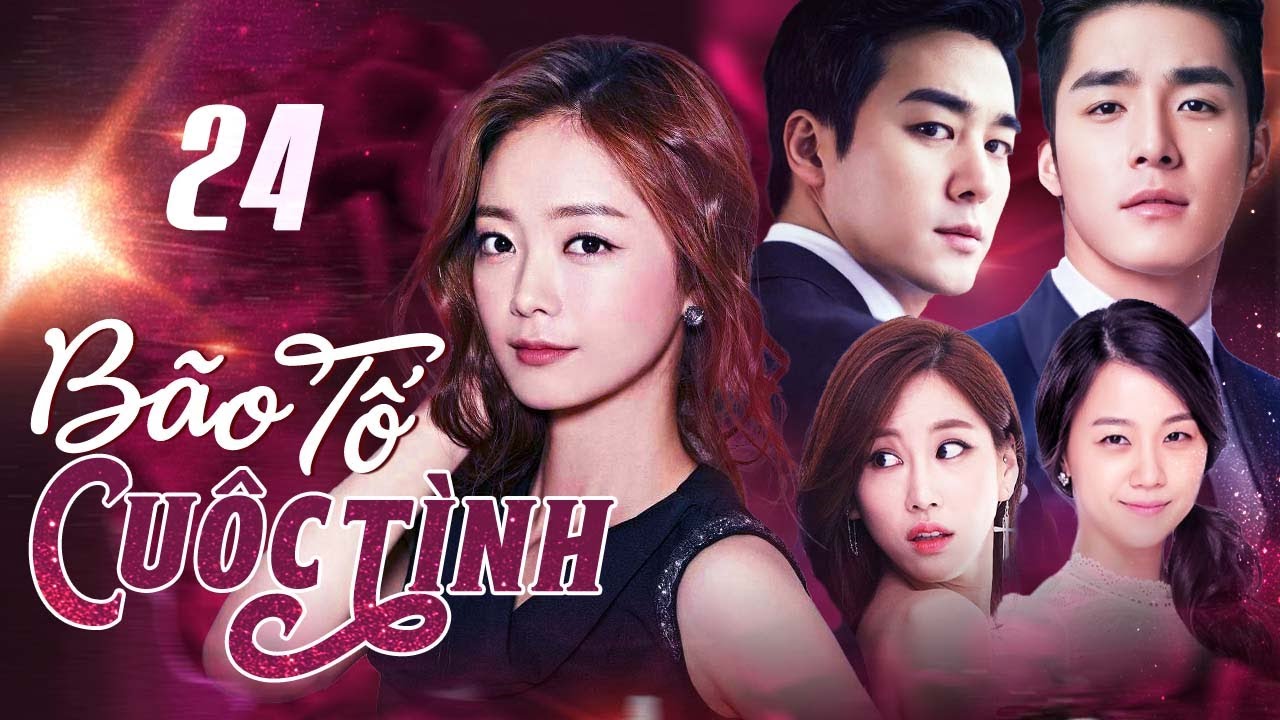 B&Atilde;O TỐ CUỘC T&Igrave;NH - TẬP 24 (Lồng Tiếng) | Full Bộ Phim T&igrave;nh Cảm H&agrave;n Quốc Hấp Dẫn Nhất 2025