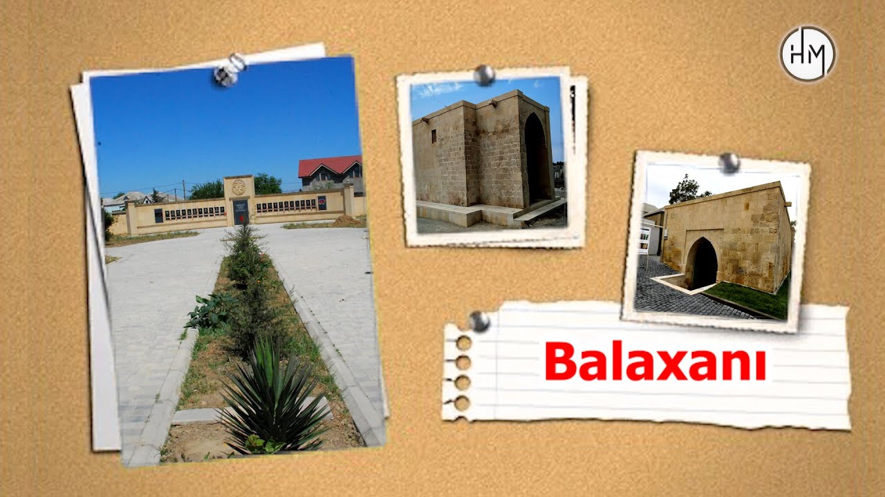 Balaxanı - Bakı kəndlərinin tarixi