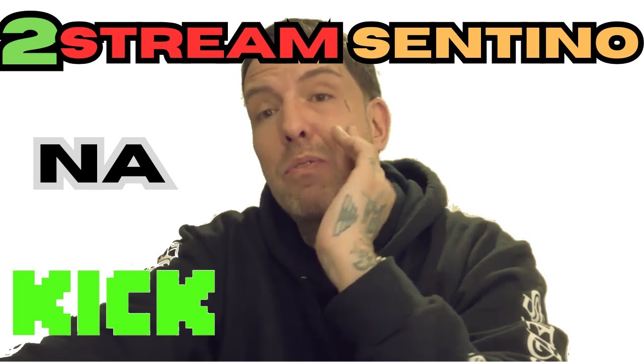 DRUGI STREAM SENTINO NA KICK